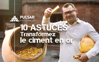 10 Astuces pour Transformer votre Ciment en Or !